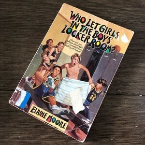 Who Let Girls in the Boys Locker Room? By: Elaine Moore paperback book